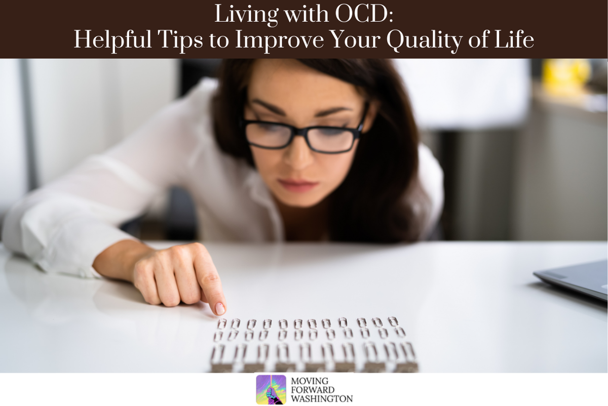 Living with OCD Helpful Tips to Improve Your Quality of Life